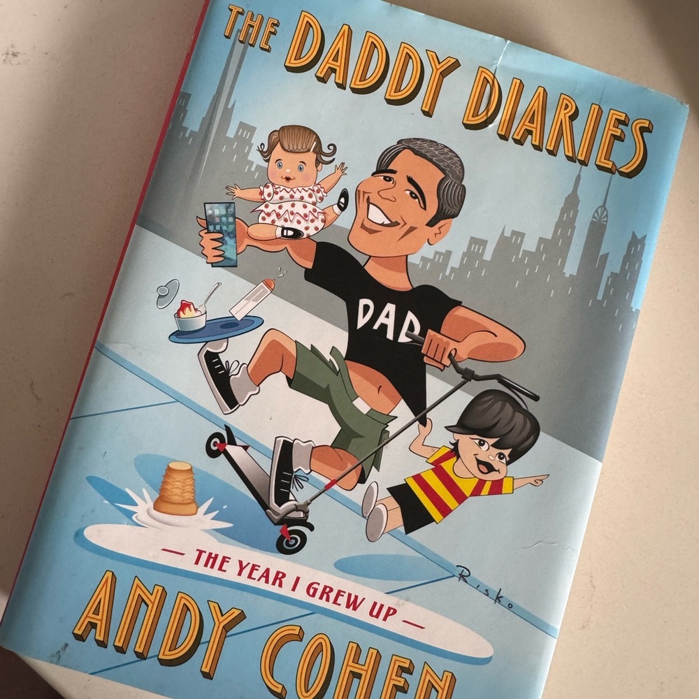 The Daddy Diaries Book by Andy Cohen
